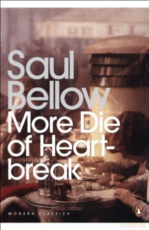More Die of Heartbreak (Penguin Modern Classics) - Bellow,Saul [KSIĄŻKA]