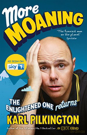 More Moaning: The Enlightened One Returns - Karl Pilkington [KSIĄŻKA]