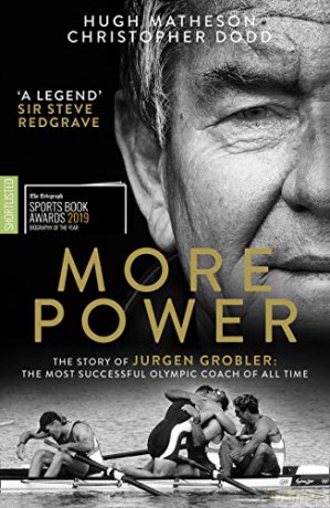 More Power: The Story of Jurgen Grobler: The most successful Olympic coach of all time - Hugh Matheson [KSIĄŻKA]