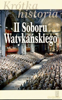 Krótka Historia II Soboru Watykańskiego - Giuseppe Alberigo [KSIĄŻKA]
