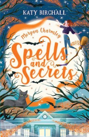 Morgan Charmley: Spells and Secrets - Katy Birchall [KSIĄŻKA]