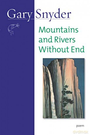 Mountains and Rivers Without End: Poem - Snyder Gary [KSIĄŻKA]