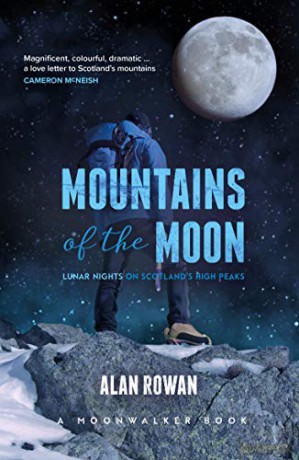 Mountains of the Moon: Lunar Nights on Scotland's High Peaks [KSIĄŻKA]