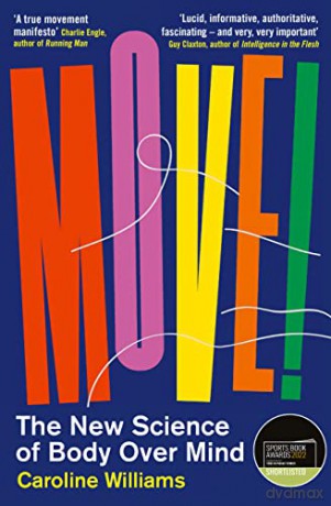 Move!: The New Science of Body Over Mind - Caroline Williams [KSIĄŻKA]