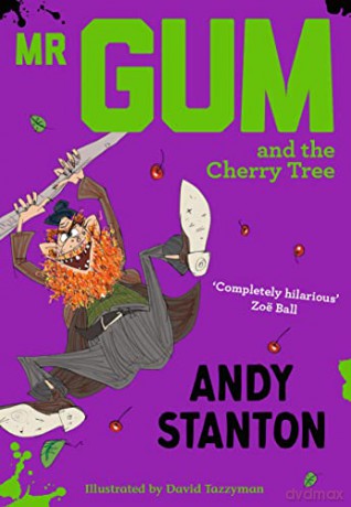Mr Gum and the Cherry Tree - Andy Stanton [KSIĄŻKA]