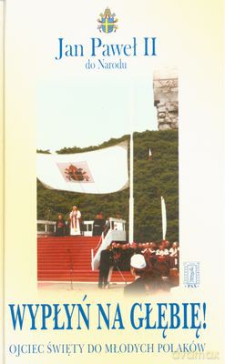 Wypłyń Na Głębię Jan Paweł II [KSIĄŻKA]