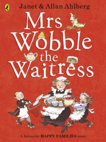Mrs Wobble the Waitress (Happy Families) - Allan Ahlberg [KSIĄŻKA]