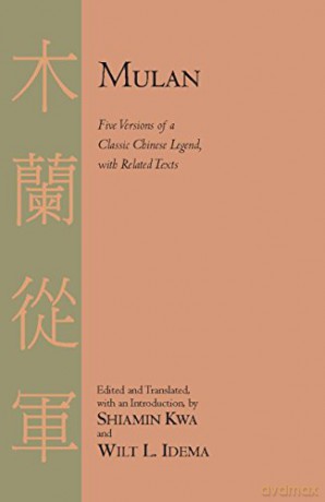 Mulan: Five Versions of a Classic Chinese Legend with Related Texts - Kwa Shiamin [KSIĄŻKA]