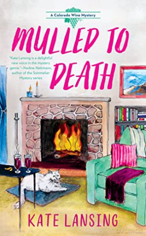 Mulled To Death (A Colorado Wine Mystery) - Kate Lansing [KSIĄŻKA]