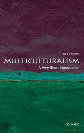 Multiculturalism: A Very Short Introduction: 283 (Very Short Introductions) - Ali Rattansi [KSIĄŻKA]