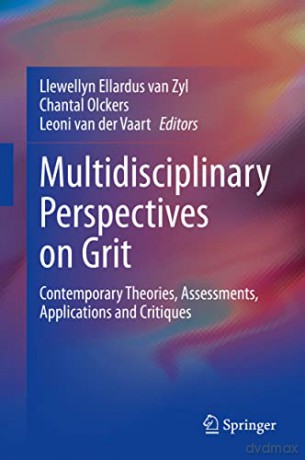 Multidisciplinary Perspectives on Grit: Contemporary Theories, Assessments, Applications and Critiques - Llewellyn E Van Zyl [KSIĄŻKA]