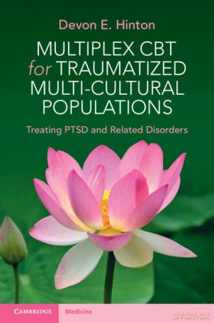 Multiplex CBT for Traumatized Multi-Cultural Populations: Treating PTSD and Related Disorders - Devon E. Hinton [KSIĄŻKA]