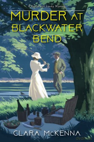 Murder at Blackwater Bend: 2 (Stella and Lyndy Mystery) - Clara Mckenna [KSIĄŻKA]