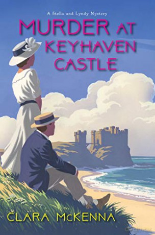 Murder at Keyhaven Castle (A Stella and Lyndy Mystery) - Clara Mckenna [KSIĄŻKA]