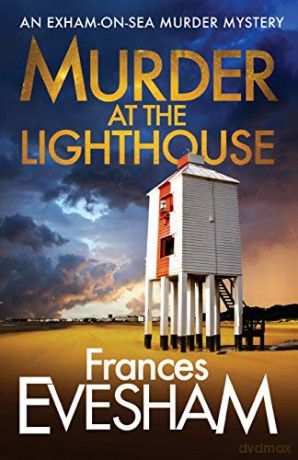 Murder At the Lighthouse (The Exham-on-Sea Murder Mysteries, 1) - Frances Evesham [KSIĄŻKA]