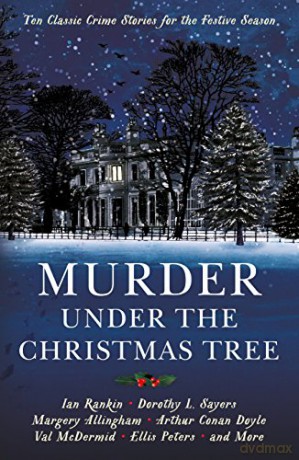 Murder under the Christmas Tree: Ten Classic Crime Stories for the Festive Season (Vintage Murders) - Cecily Gayford [KSIĄŻKA]
