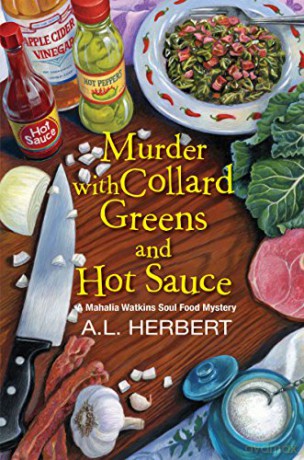 Murder with Collard Greens and Hot Sauce (A Mahalia Watkins Mystery): 3 - A L Herbert [KSIĄŻKA]