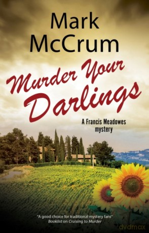Murder Your Darlings: 3 (A Francis Meadowes Mystery) - Mark Mccrum [KSIĄŻKA]