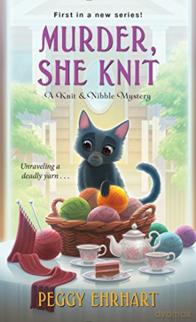 Murder, She Knit (A Knit and Nibble Mystery): 1 - Peggy Ehrhart [KSIĄŻKA]