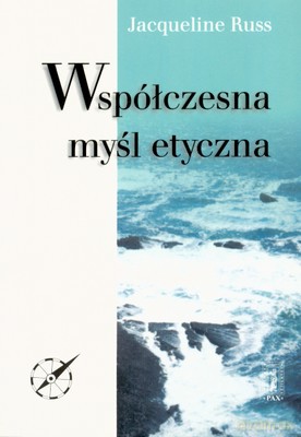 Współczesna Myśl Etyczna - Jacqueline Russ [KSIĄŻKA]