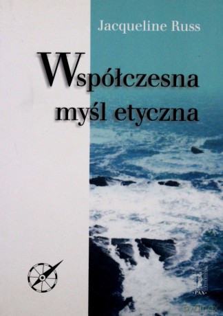 Współczesna Myśl Etyczna - Jacqueline Russ [KSIĄŻKA]