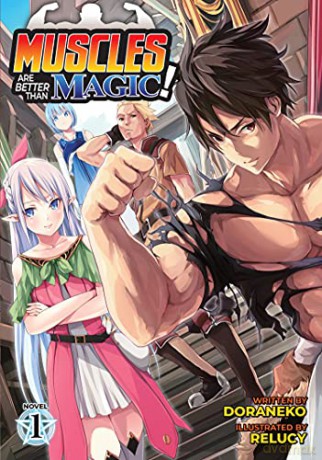 Muscles are Better Than Magic! (Light Novel) Vol. 1 - Doraneko R [KSIĄŻKA]