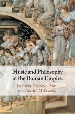 Music and Philosophy in the Roman Empire - Francesco Pelosi [KSIĄŻKA]
