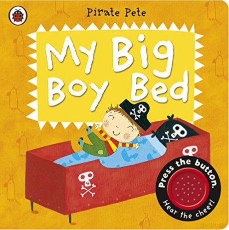 My Big Boy Bed: A Pirate Pete book (Pirate Pete and Princess Polly) [KSIĄŻKA]