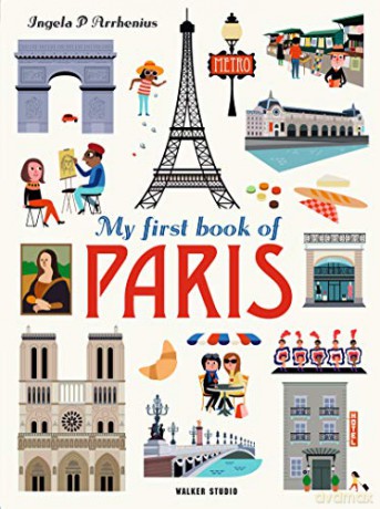 My First Book of Paris (Walker Studio) - Ingela P Arrhenius [KSIĄŻKA]