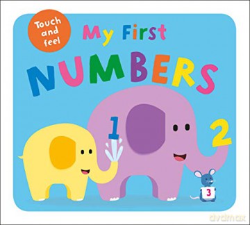 MY FIRST TOUCH AND FEEL NUMBERS [KSIĄŻKA]