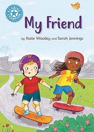 My Friend: Independent Reading Non-Fiction Blue 4 (Reading Champion) - Katie Woolley [KSIĄŻKA]