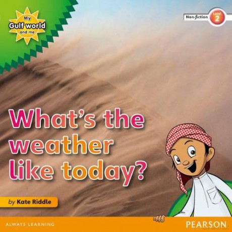 My Gulf World and Me Level 2 non-fiction reader: What's the weather like today - Riddle Kate [KSIĄŻKA]