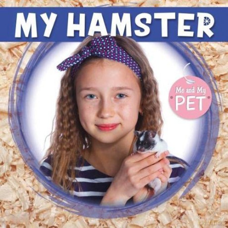 My Hamster (Me and My Pet) - William Anthony [KSIĄŻKA]