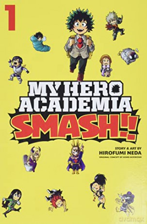 My Hero Academia: Smash! Vol 1: Volume 1 - Hirofumi Neda [KSIĄŻKA]
