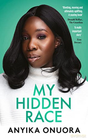 My Hidden Race: Anyika Onuora - Anyika Onuora [KSIĄŻKA]