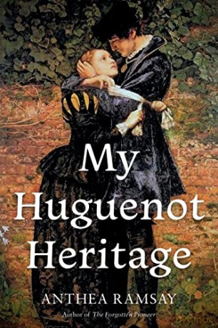 My Huguenot Heritage - Ramsay Anthea [KSIĄŻKA]