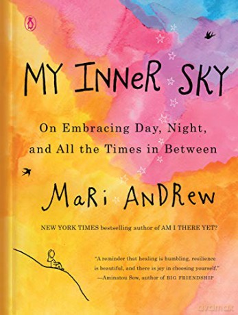 My Inner Sky: On Embracing Day, Night, and All the Times in Between - Mari Andrew [KSIĄŻKA]