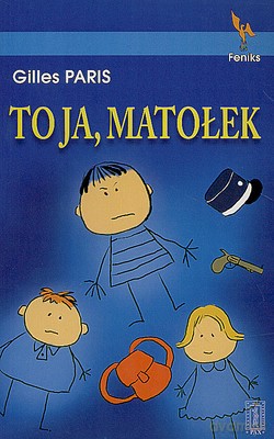 To Ja Matołek - Gilles Paris [KSIĄŻKA]