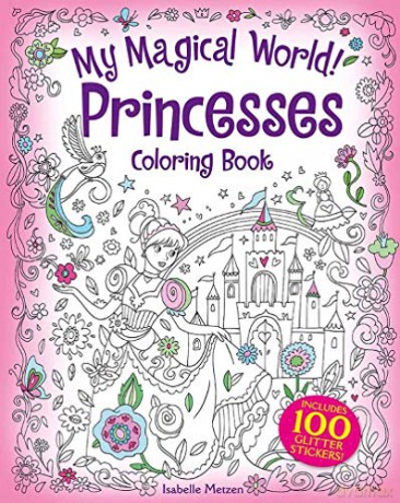 My Magical World! Princesses Coloring Book: Includes 100 Glitter Stickers! - Isabelle Metzen [KSIĄŻKA]