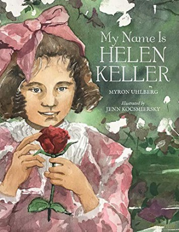 My Name is Helen Keller - Myron Uhlberg [KSIĄŻKA]