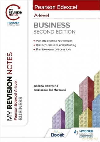 My Revision Notes: Edexcel A-level Business Second Edition - Andrew Hammond [KSIĄŻKA]