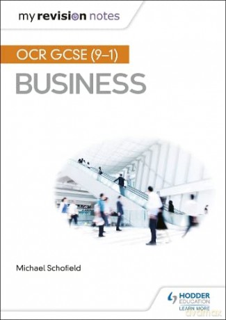 My Revision Notes: OCR GCSE (9-1) Business - Michael Schofield [KSIĄŻKA]