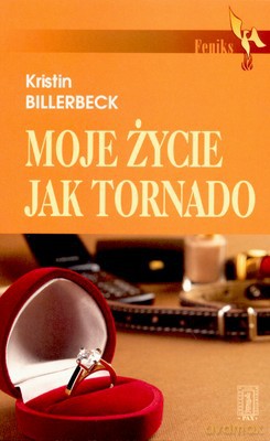 Moje Życie Jak Tornado - Kristin Billerbeck [KSIĄŻKA]