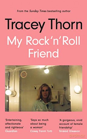 My Rock 'n' Roll Friend - Tracey Thorn [KSIĄŻKA]
