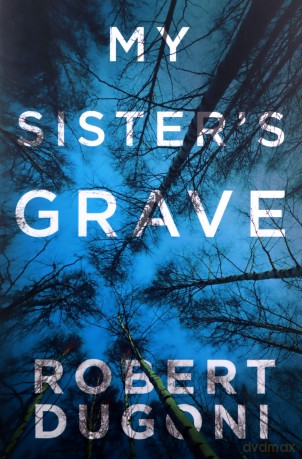 My Sister's Grave: 1 (Tracy Crosswhite, 1) - Robert Dugoni [KSIĄŻKA]