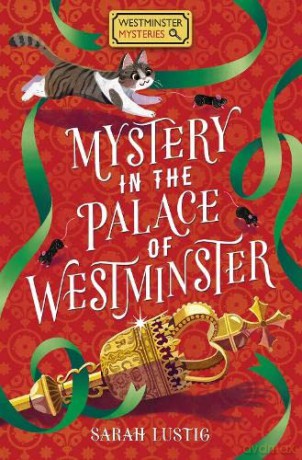 Mystery in the Palace of Westminster: 1 (Westminster Mysteries) - Sarah Lustig [KSIĄŻKA]