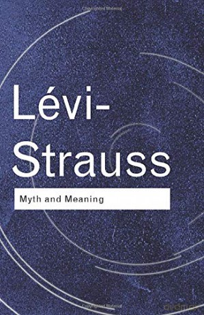 Myth and Meaning (Routledge Classics) - Claude Levi-Strauss [KSIĄŻKA]