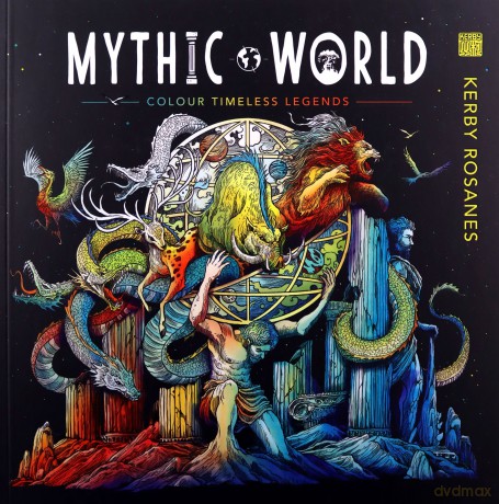Mythic World: Colour Timeless Legends - Kerby Rosanes [KSIĄŻKA]