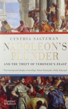 Napoleon's Plunder and the Theft of Veronese's Feast - Cynthia Saltzman [KSIĄŻKA]
