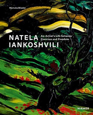 Natela Iankoshvili: An Artist's Life between Coersion and Freedom - Galerie Kornfeld [KSIĄŻKA]